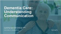 Dementia Care: Understanding Communication